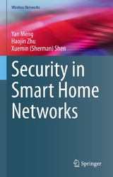 Security in Smart Home Networks - Yan Meng, Haojin Zhu, Xuemin (Sherman) Shen