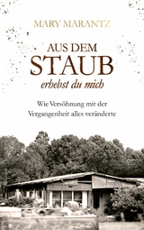 Aus dem Staub erhebst du mich -  Mary Marantz