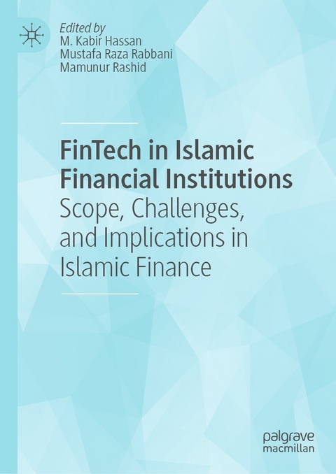 FinTech in Islamic Financial Institutions - 