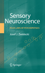 Sensory Neuroscience: Four Laws of Psychophysics - Jozef J. Zwislocki