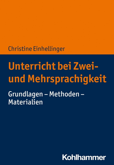 Unterricht bei Zwei- und Mehrsprachigkeit - Christine Einhellinger