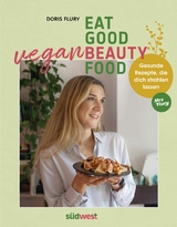 Eat Good Vegan Beauty Food - Doris Flury