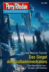 Perry Rhodan 3209: Das Siegel des Großadministrators - Michael Marcus Thurner