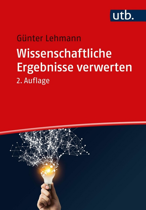 Wissenschaftliche Ergebnisse verwerten -  Günter Lehmann