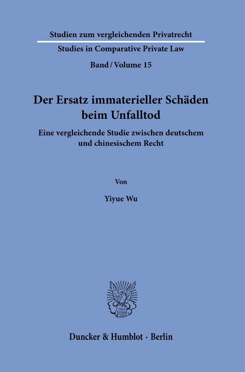 Der Ersatz immaterieller Schäden beim Unfalltod. -  Yiyue Wu