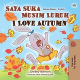 Saya Suka Musim Luruh I Love Autumn - Shelley Admont,  KidKiddos Books