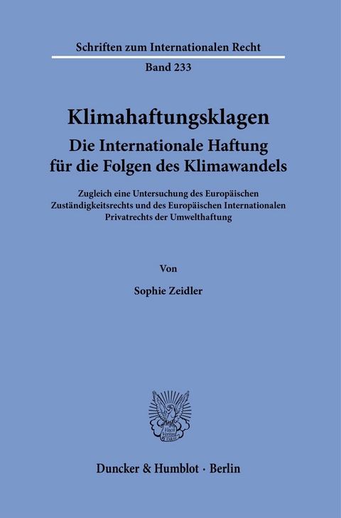 Klimahaftungsklagen. Die Internationale Haftung für die Folgen des Klimawandels. -  Sophie Zeidler