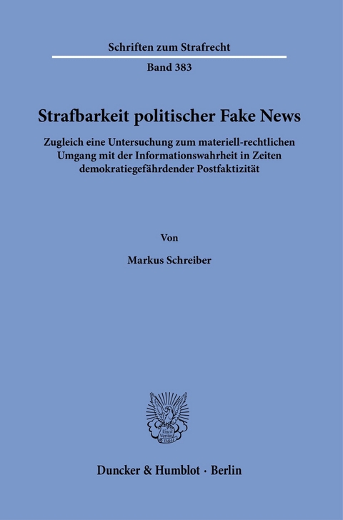 Strafbarkeit politischer Fake News. -  Markus Schreiber