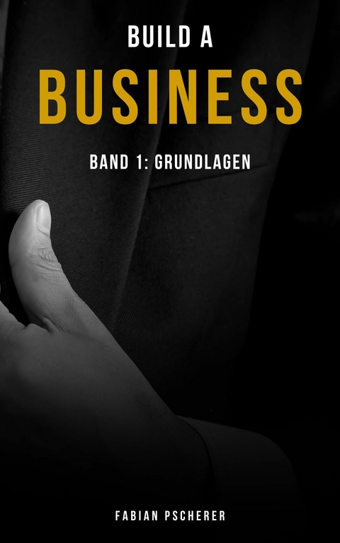 Build a Business - Fabian Pscherer