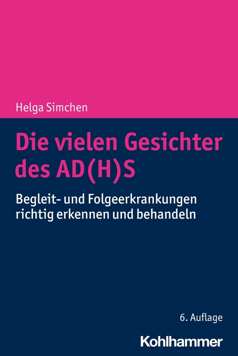 Die vielen Gesichter des AD(H)S -  Helga Simchen