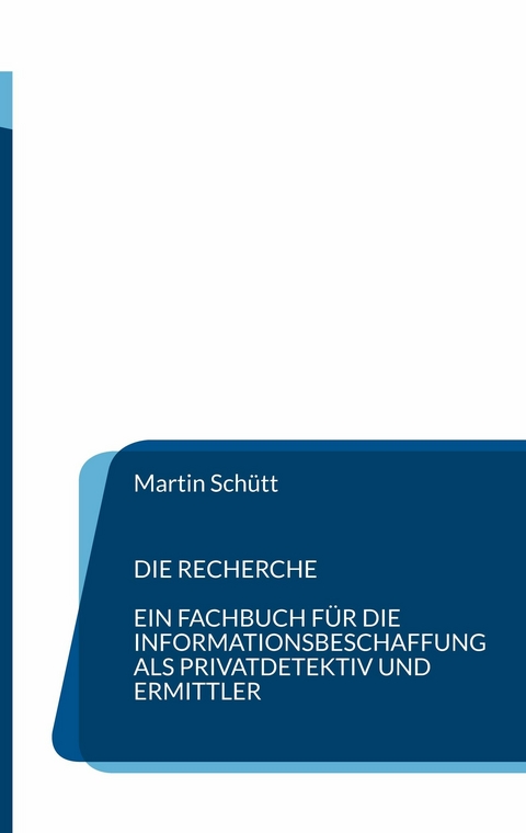 Die Recherche -  Martin Schütt