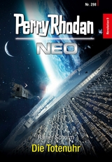 Perry Rhodan Neo 298: Die Totenuhr - Rainer Schorm