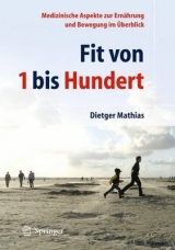 Fit von 1 bis Hundert - Dietger Mathias