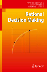 Rational Decision Making - Franz Eisenführ, Martin Weber, Thomas Langer