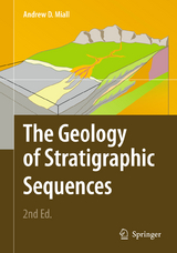 The Geology of Stratigraphic Sequences - Miall, Andrew D.