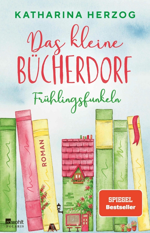 Das kleine Bücherdorf: Frühlingsfunkeln -  Katharina Herzog