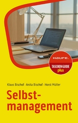 Selbstmanagement - Klaus Bischof, Anita Bischof, Horst Müller