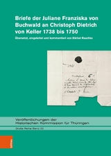 Briefe der Juliane Franziska von Buchwald an Christoph Dietrich von Keller 1738 bis 1750 - 