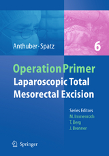 Laparoscopic Total Mesorectal Excision - Matthias Anthuber, Johann Spatz