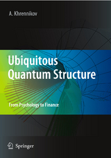 Ubiquitous Quantum Structure - Andrei Y. Khrennikov