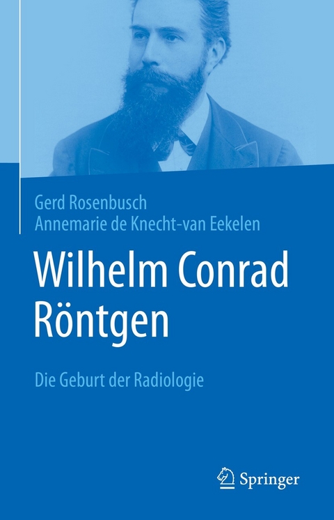 Wilhelm Conrad Röntgen - Gerd Rosenbusch, Annemarie de Knecht-van Eekelen