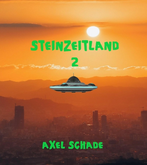 Steinzeitland 2 - Axel Schade