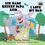 Ich habe meinen Papa lieb I Love My Dad - Shelley Admont,  KidKiddos Books