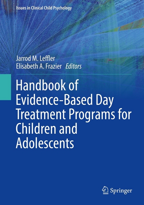 Handbook of Evidence-Based Day Treatment Programs for Children and Adolescents - 