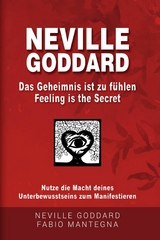 Neville Goddard - Das Geheimnis ist zu fühlen (Feeling is the Secret) - Neville Goddard, Fabio Mantegna