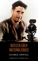 Notizen über Nationalismus - George Orwell