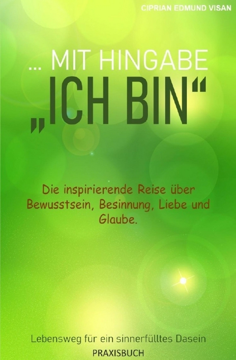 ...mit Hingabe: "Ich bin" - Ciprian Edmund Visan