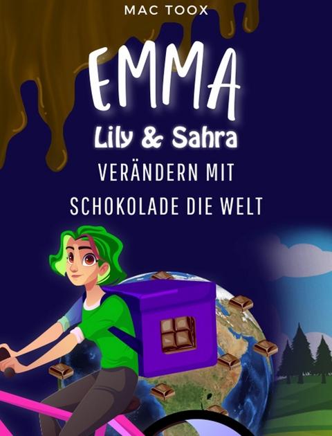 Emma Lily & Sahra verändern mit Schokolade die Welt - Mac Toox