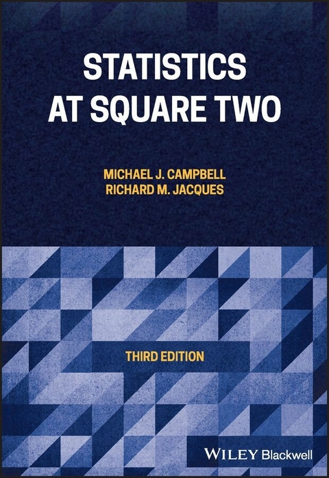 Statistics at Square Two - Michael J. Campbell, Richard M. Jacques