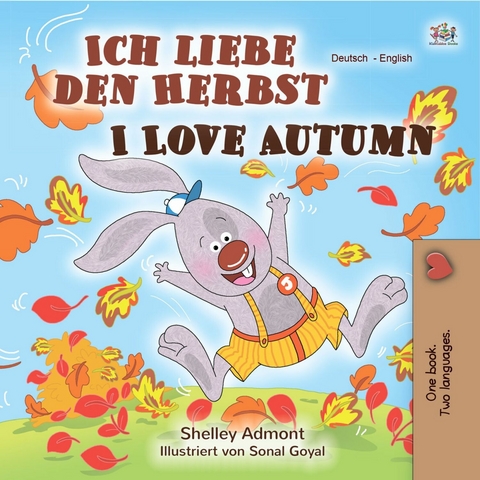 Ich liebe den Herbst I Love Autumn - Shelley Admont,  KidKiddos Books