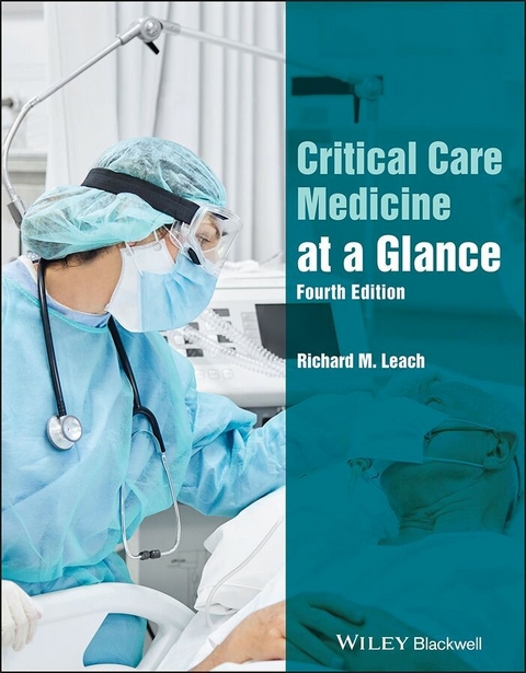 Critical Care Medicine at a Glance -  Richard M. Leach