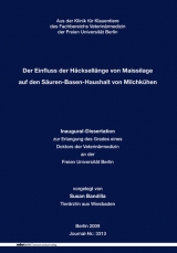 Der Einfluss der Häcksellänge von Maissilage auf den Säuren-Basen-Haushalt von Milchkühen - Susan Bandilla