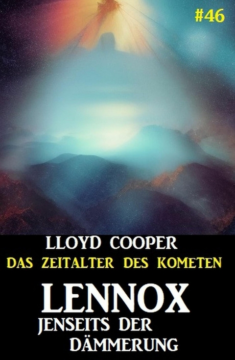 Lennox jenseits der Dämmerung: Das Zeitalter des Kometen #46 -  Lloyd Cooper