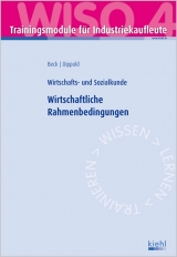 Trainingsmodul Industriekaufleute - Wirtschaftliche Rahmenbedingungen (WISO 4)