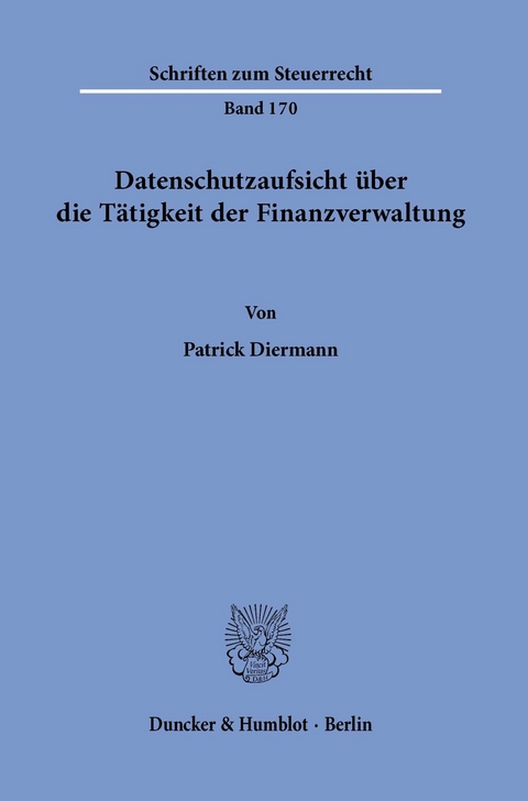 Datenschutzaufsicht über die Tätigkeit der Finanzverwaltung. -  Patrick Diermann