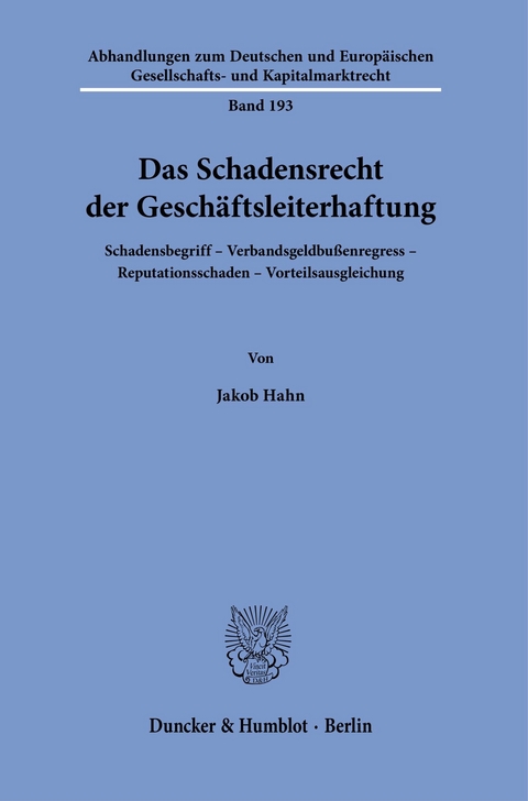 Das Schadensrecht der Geschäftsleiterhaftung. -  Jakob Hahn