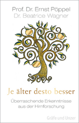 Je älter desto besser - Ernst Pöppel, Beatrice Wagner