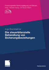 Die steuerbilanzielle Behandlung von Sicherungsbeziehungen - Inga Breckheimer