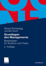 Grundlagen des Managements - Schreyögg, Georg; Koch, Jochen