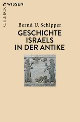 Geschichte Israels in der Antike - Bernd U. Schipper