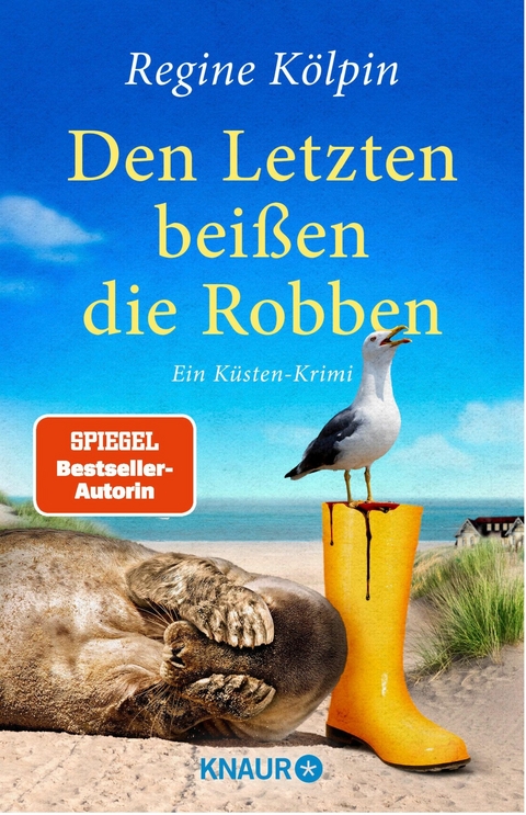 Den Letzten beißen die Robben -  Regine Kölpin