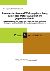 Innenansichten und Wirkungsforschung zum Täter-Opfer-Ausgleich im Jugendstrafrecht - Ira Lippelt