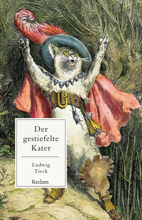 Der gestiefelte Kater. Kindermärchen in drei Akten. Mit Zwischenspielen, einem Prologe und Epiloge -  Ludwig Tieck