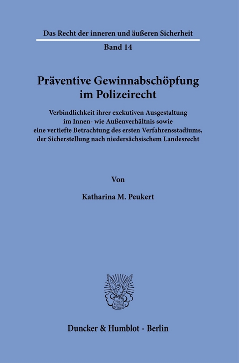 Präventive Gewinnabschöpfung im Polizeirecht. -  Katharina M. Peukert