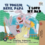 Ti voglio bene, papa I Love My Dad -  Shelley Admont