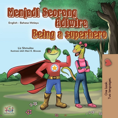 Menjadi Seorang Adiwira Being a Superhero - Liz Shmuilov,  KidKiddos Books